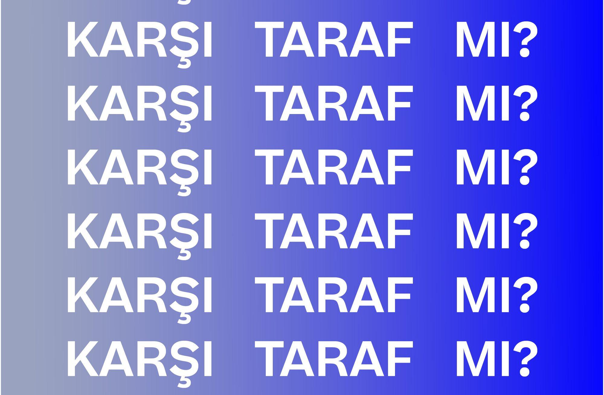 KARŞI TARAF MI?