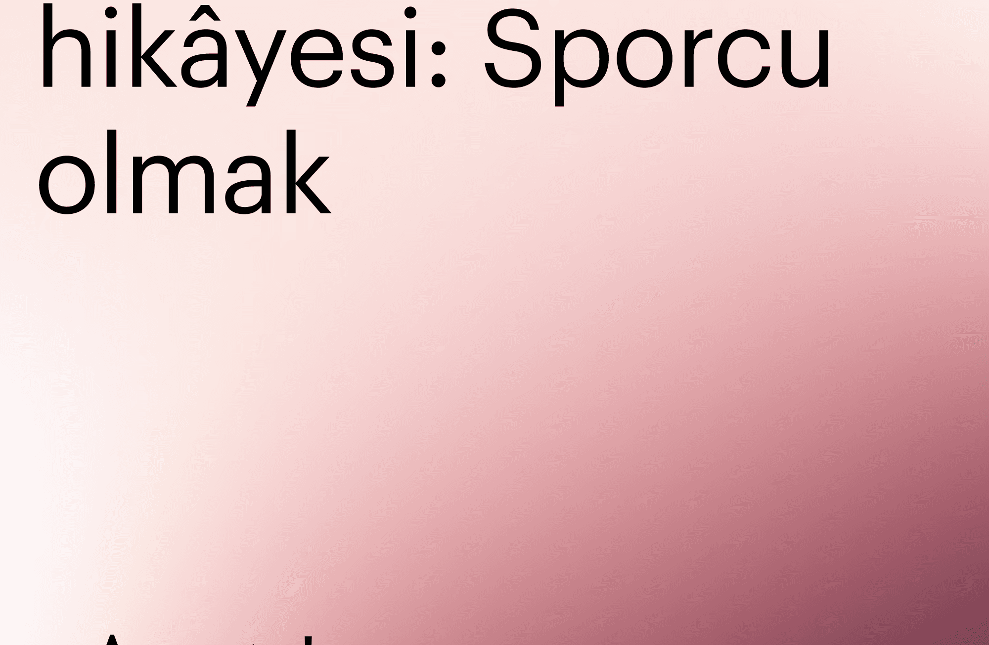 Bir gençlik hikâyesi: Sporcu olmak