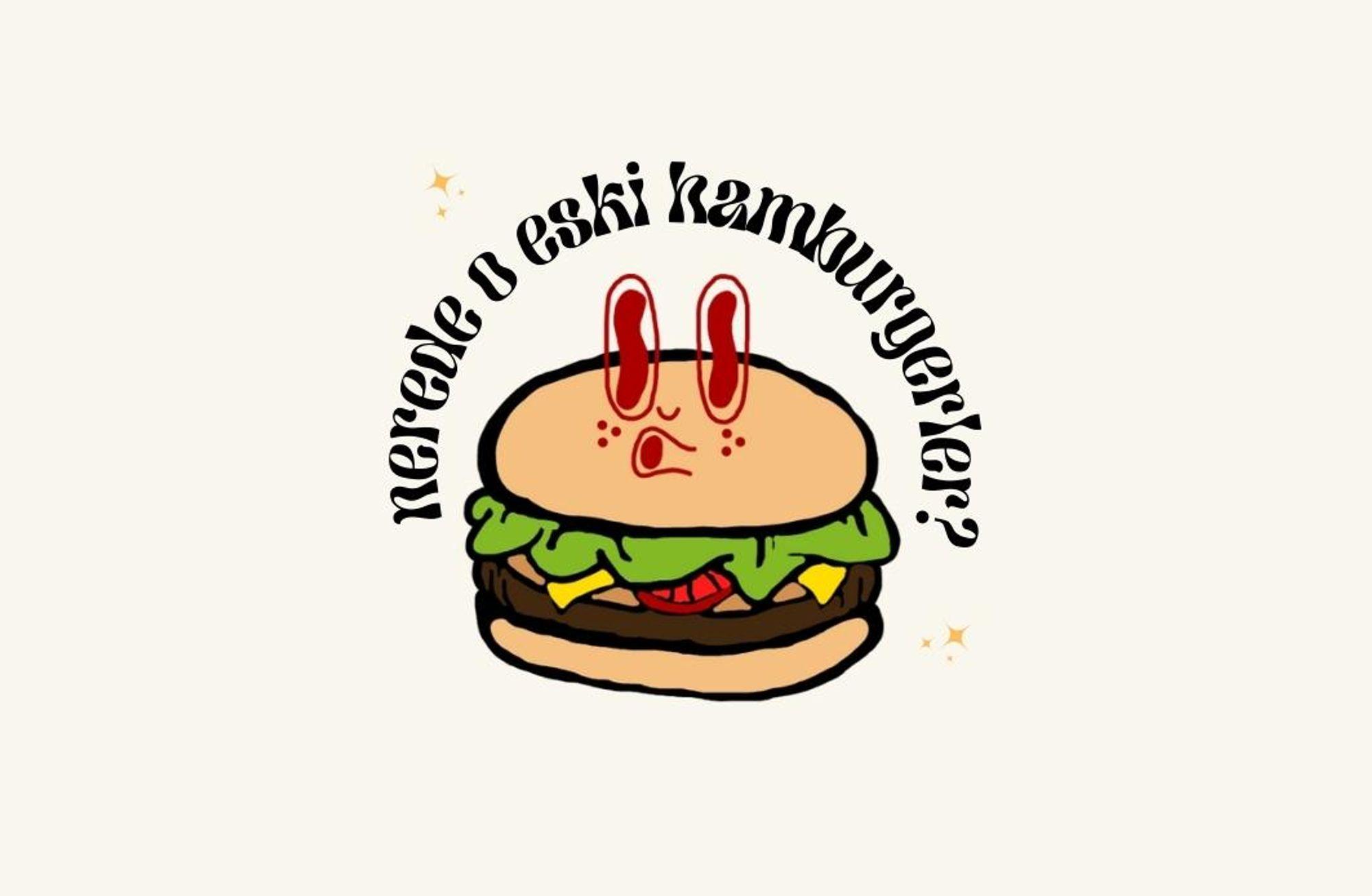 Nerede o eski hamburgerler?