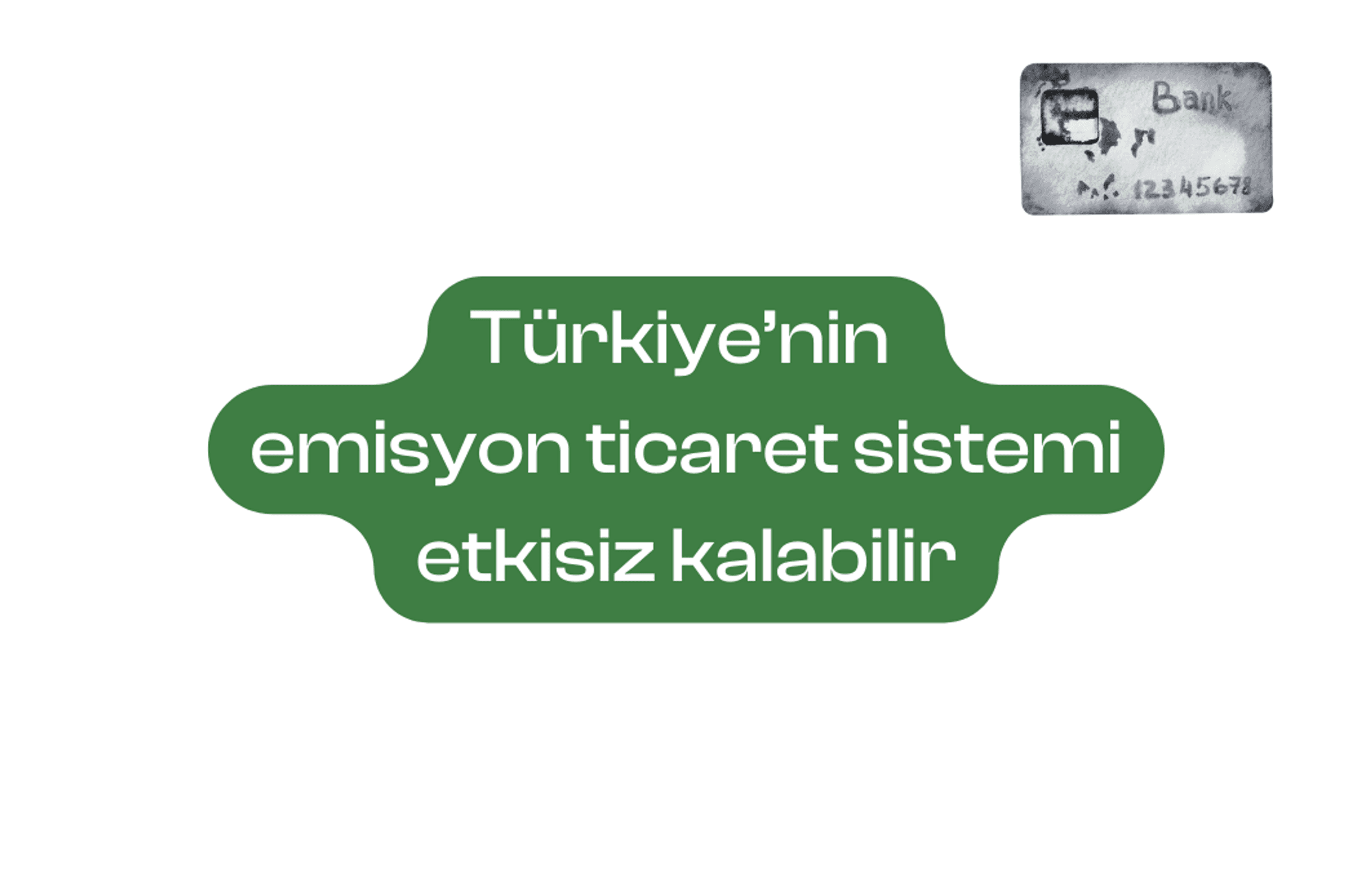 Türkiye’nin Emisyon Ticaret Sistemi etkisiz kalabilir