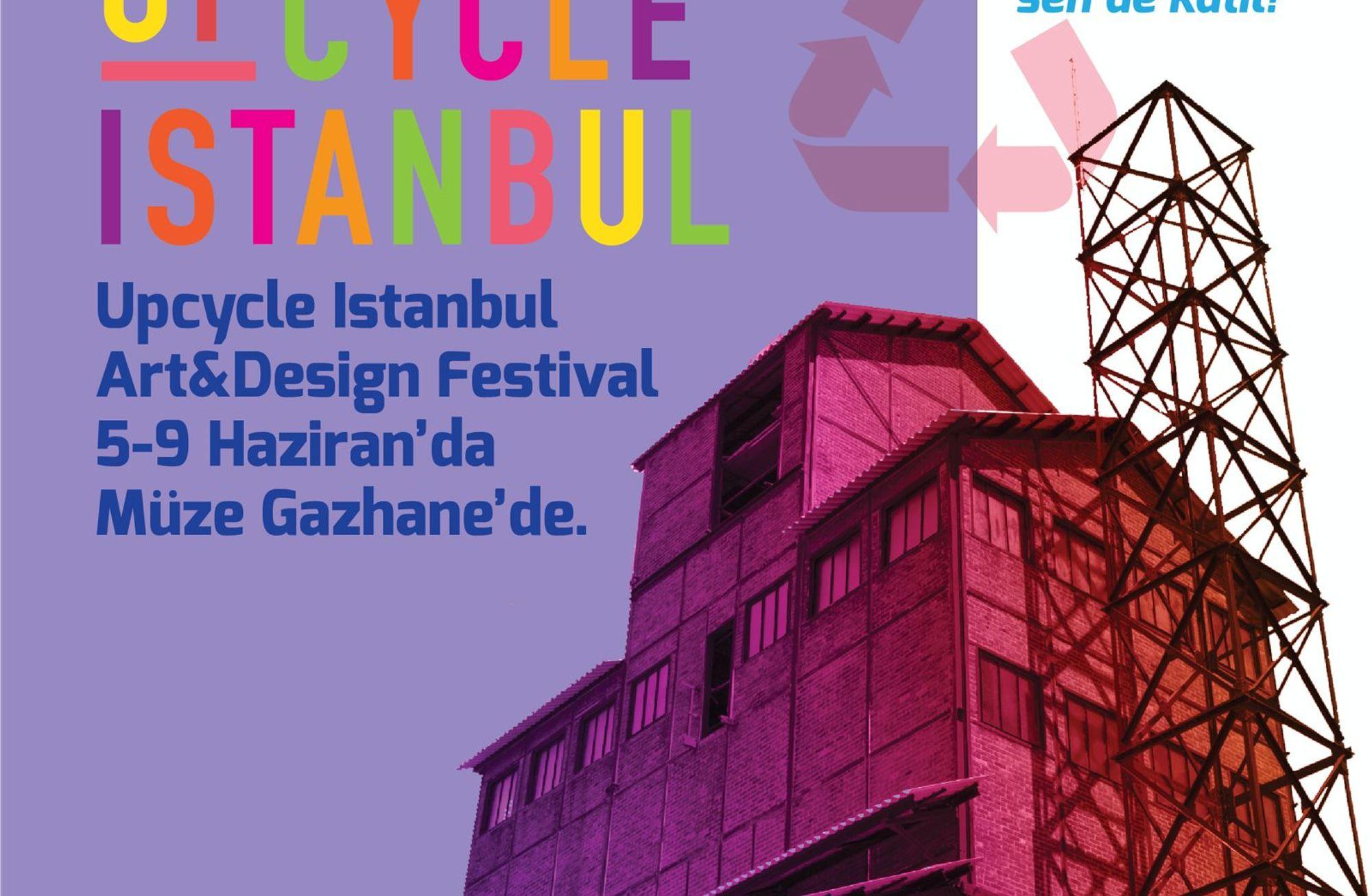 Upcyle Zamanı: Upcycle Istanbul Art and Design Festival 2024