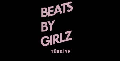 Müzik ve teknoloji bileşiminde bir etki çemberi: Beats By Girlz Türkiye