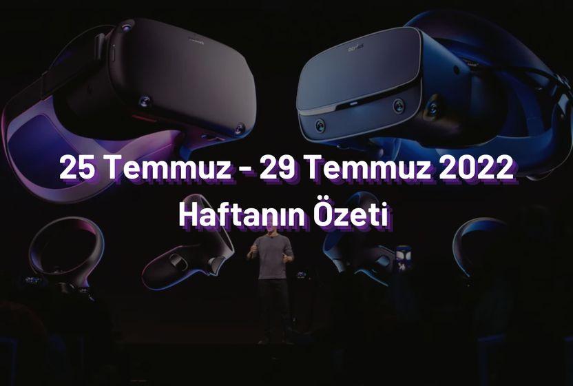 25 Temmuz - 29 Temmuz 2022 Haftanın Öne Çıkan Haberleri